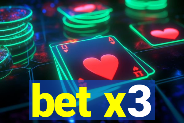 bet x3